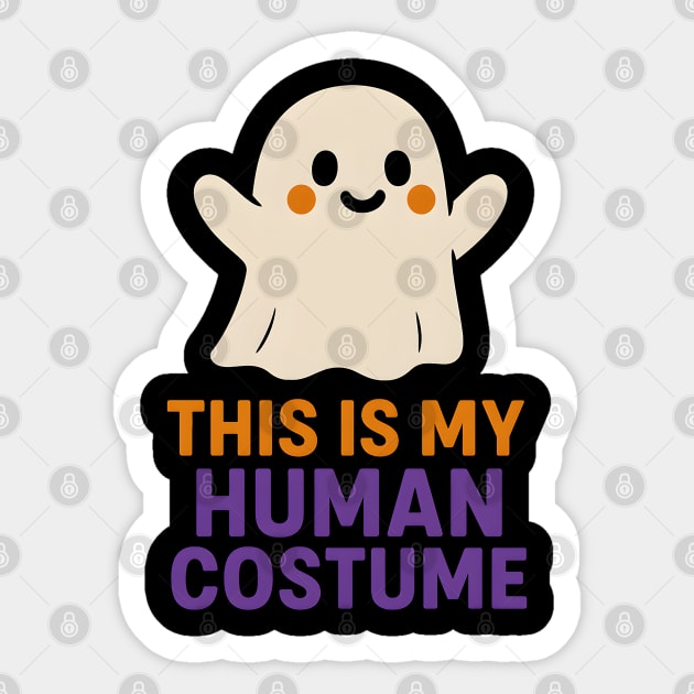This Is My Human Costume Funny Ghost Halloween Graphic Sticker by MakerMind8.2